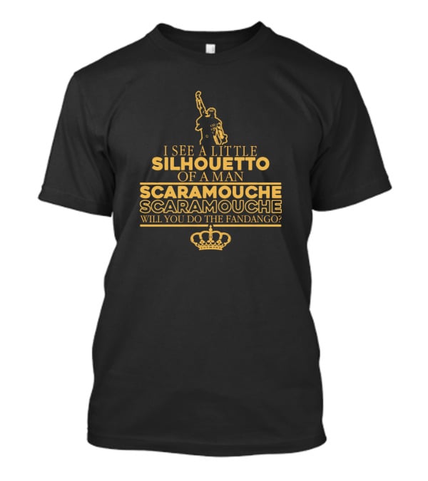 I See A Little Silhouetto Of A Man Scaramouche Will You Do The Fandango Bohemian Rhapsody T-Shirt