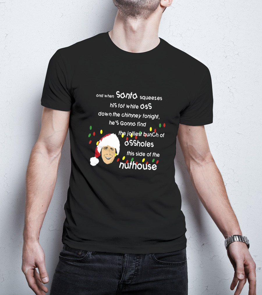 Clark Griswold Santa Funny Christmas Lights Nuthouse T-Shirt