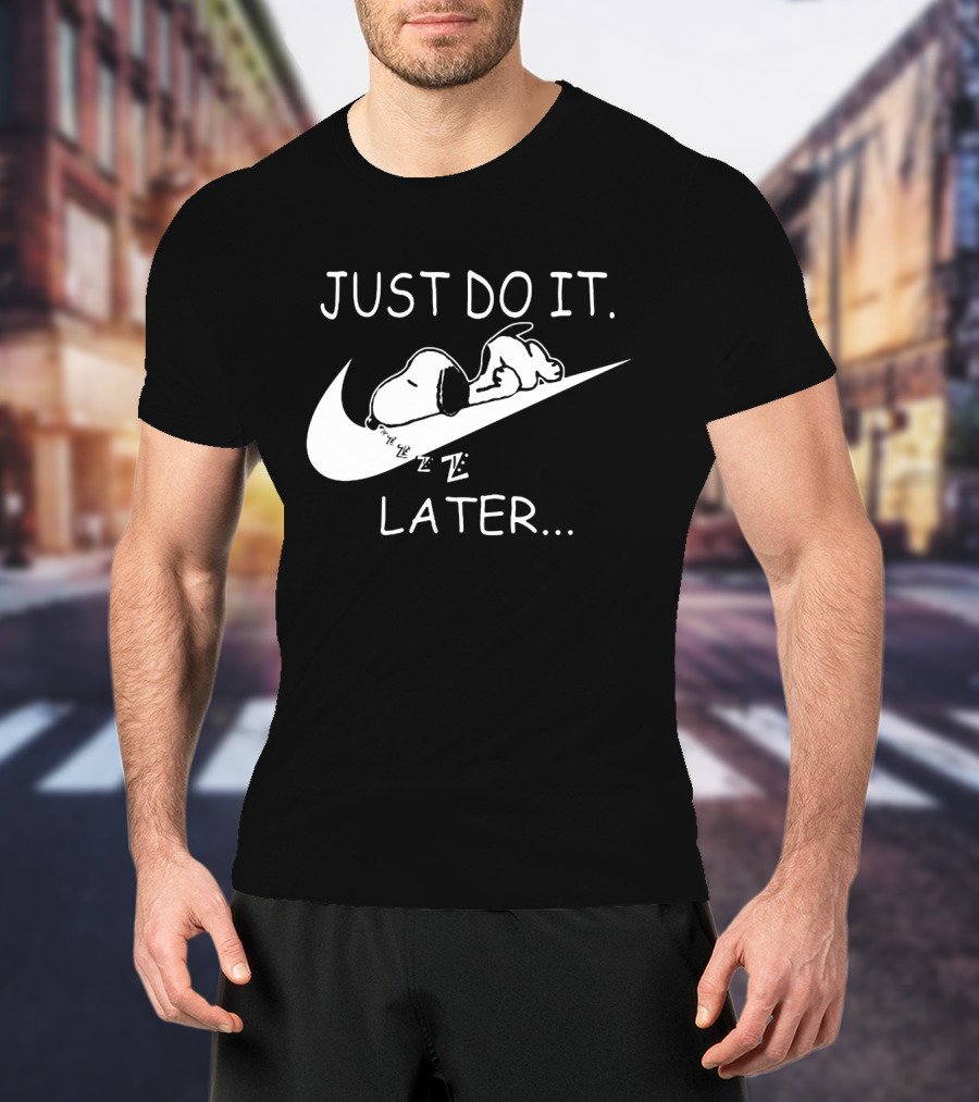 Just Do It Later Snoopy Sleeping On Swoosh Cartoon T-Shirt