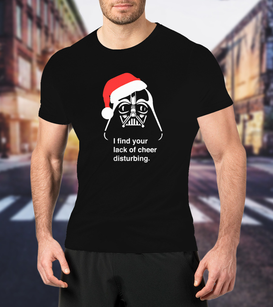 Star Wars Darth Vader Santa Hat I Find Your Lack Of Cheer Disturbing T-Shirt