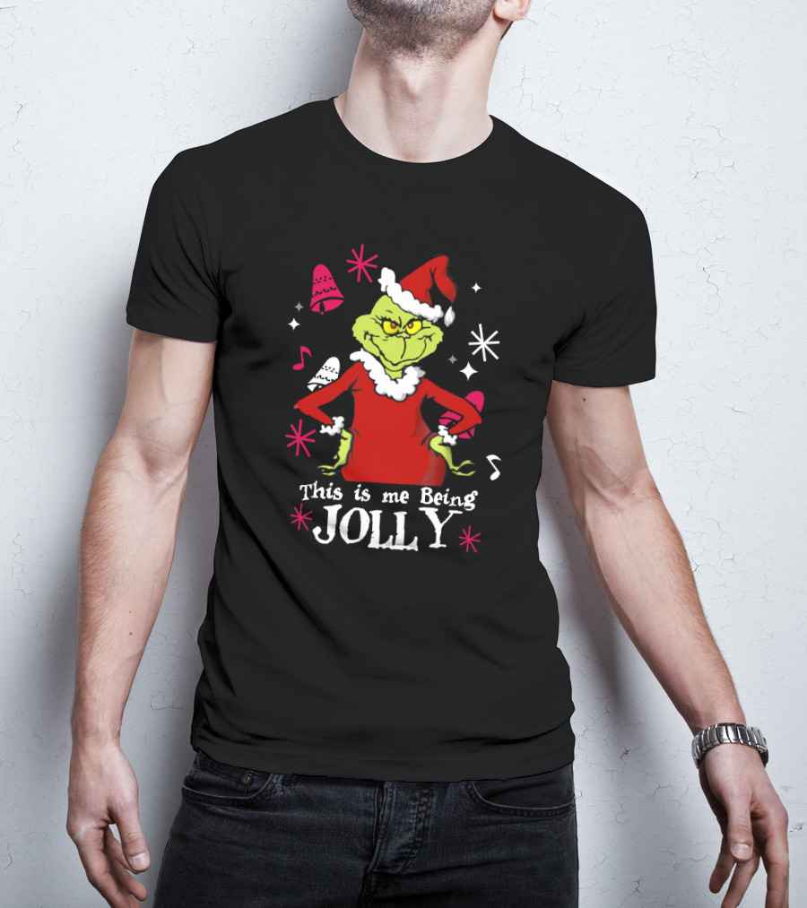 This Is Me Being Jolly Grinch Christmas T-Shirt