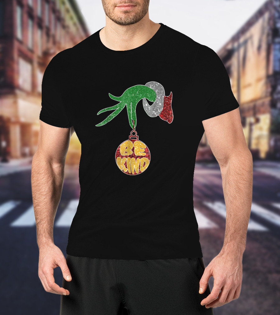 Be Kind Christmas Glitter Ornament Hand T-Shirt