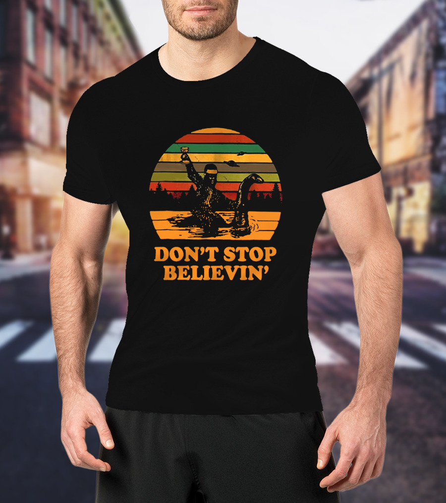 Don't Stop Believin' Retro Bigfoot And Loch Ness Monster T-Shirt