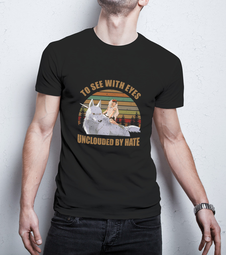 To See With Eyes Unclouded By Hate Princess Mononoke Wolf Companion Vintage Sunset Forest Scene T-Shirt