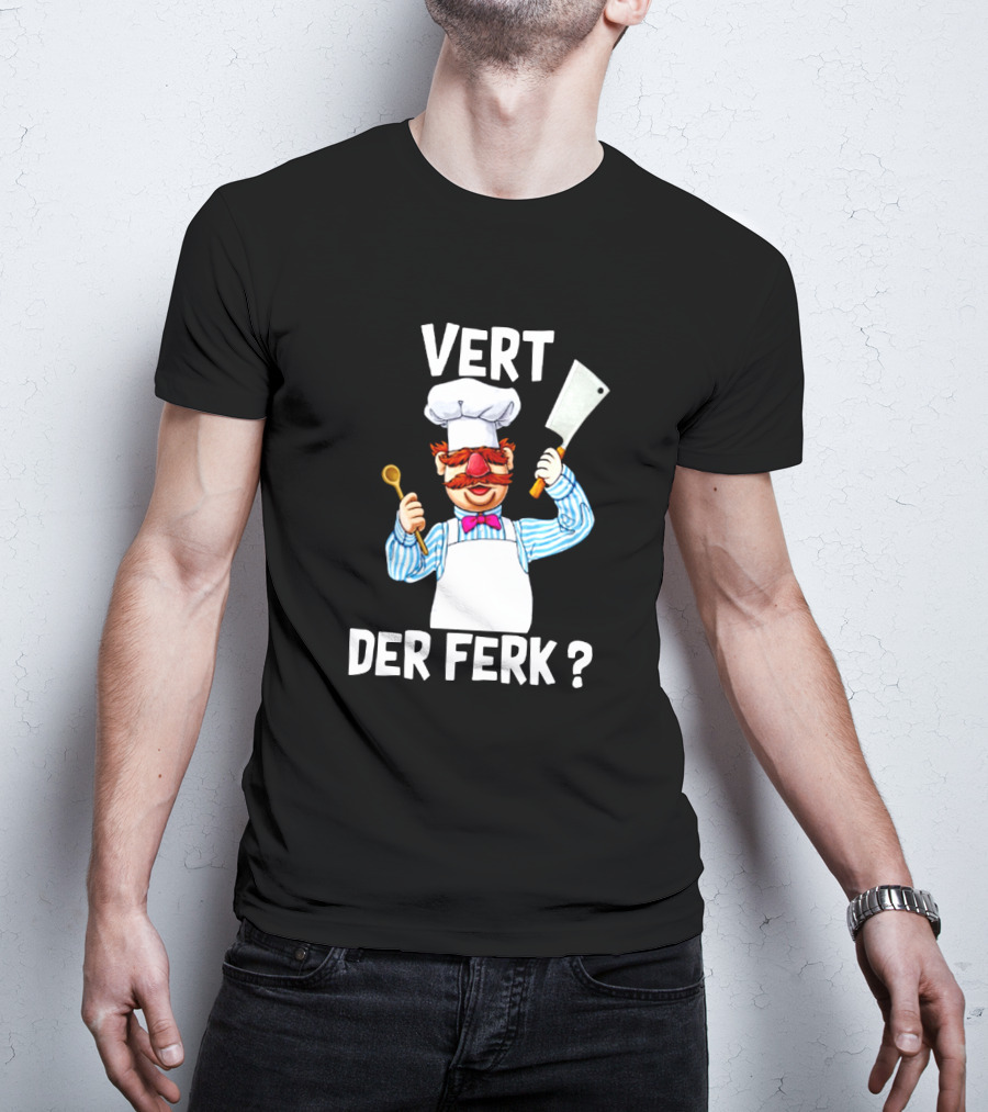 Vert Der Ferk Chef Character With Spoon And Cleaver T-Shirt