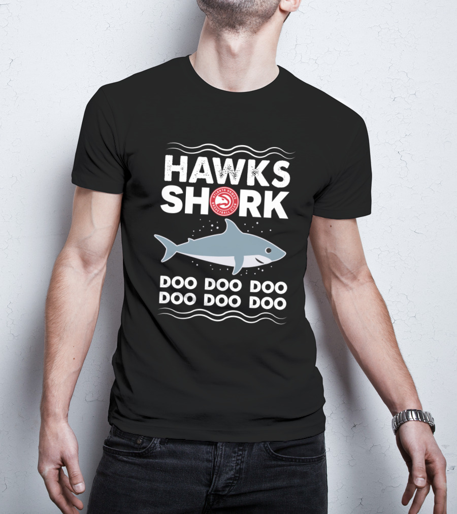 Hawks Shark Doo Doo Doo With Atlanta Basketball Club T-Shirt