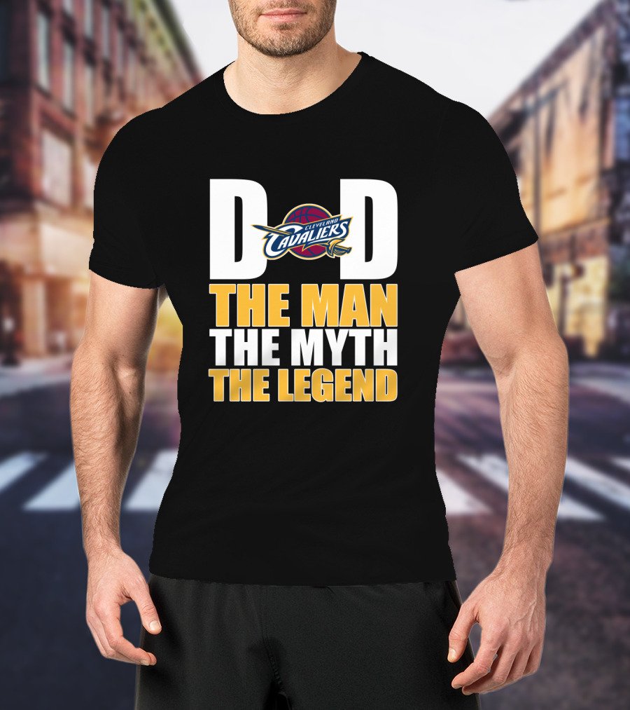 Cleveland Cavaliers Dad The Man The Myth The Legend Father's Day T-Shirt