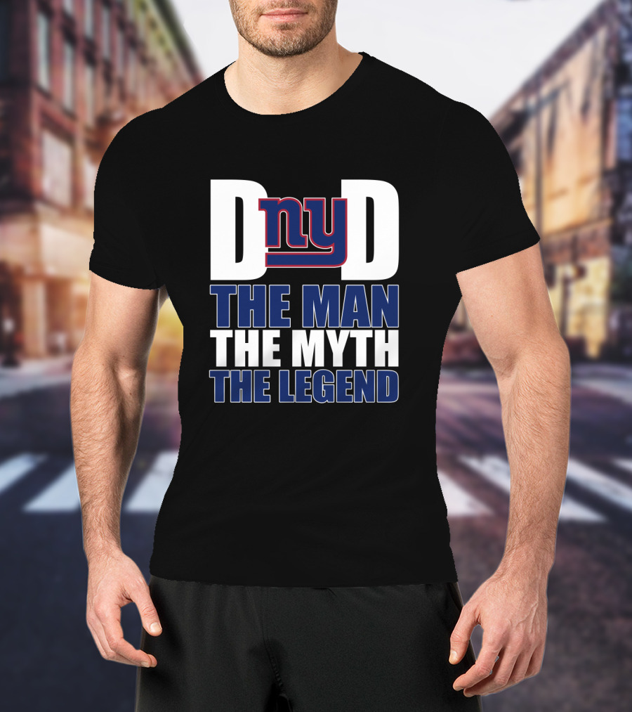 New York Giants Dad The Man The Myth The Legend Father's Day T-Shirt