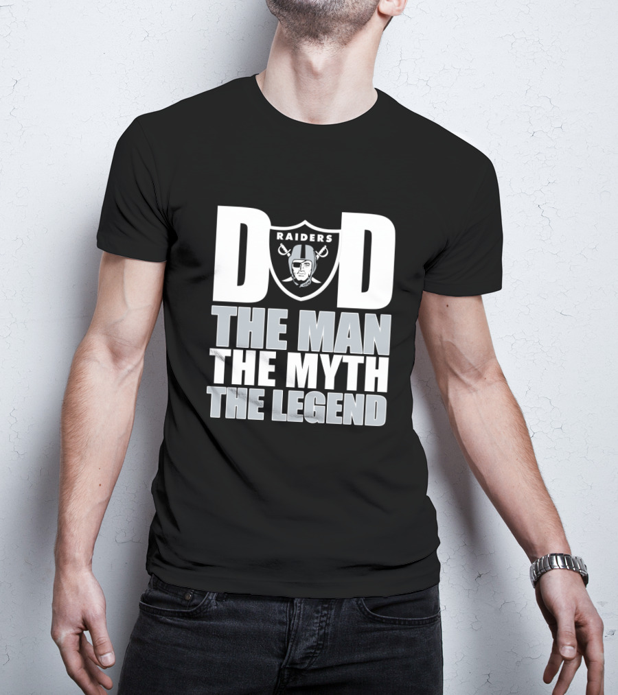 Raiders Dad The Man The Myth The Legend Father's Day Gift T-Shirt