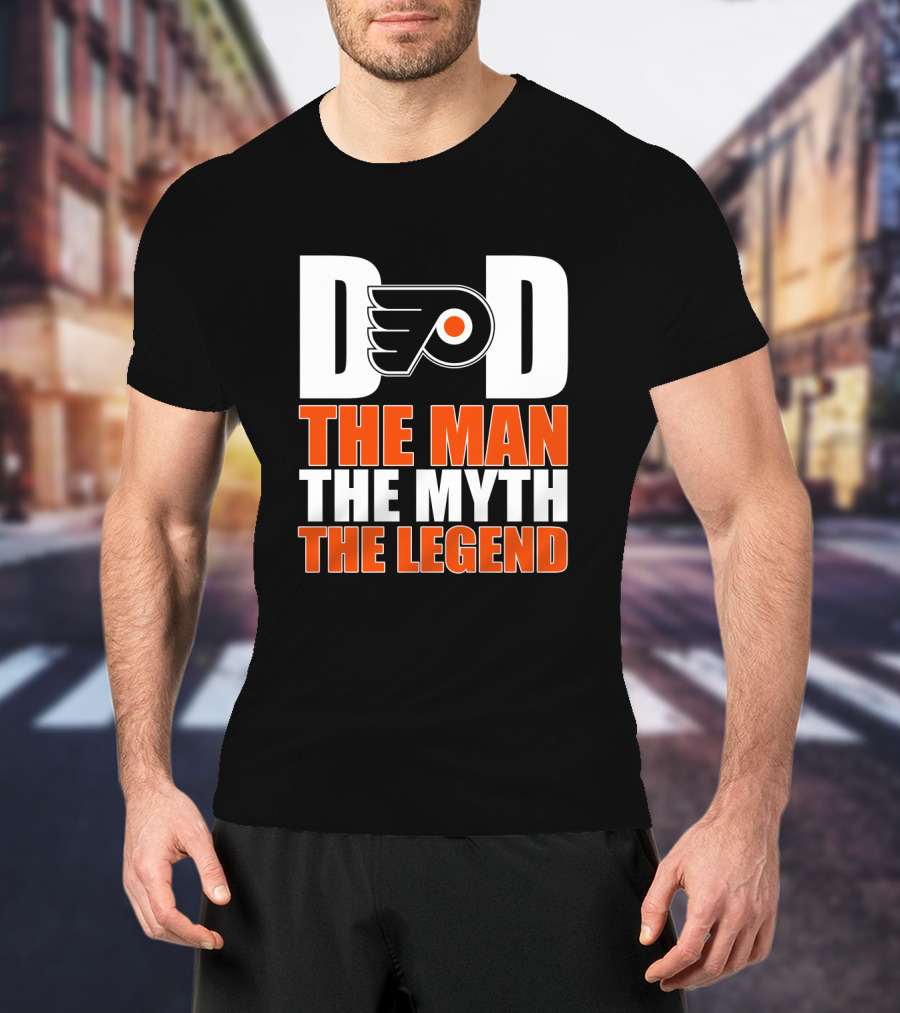Philadelphia Flyers Dad The Man The Myth The Legend T-Shirt