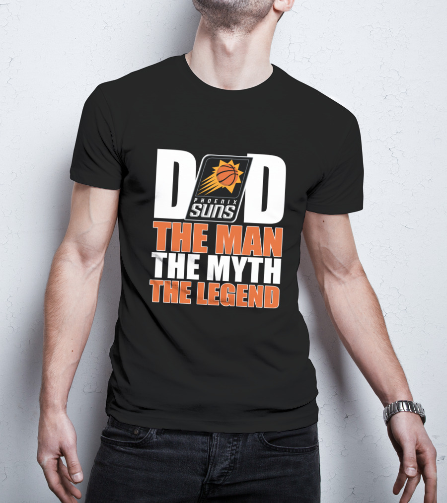 Phoenix Suns Dad The Man The Myth The Legend Father's Day T-Shirt
