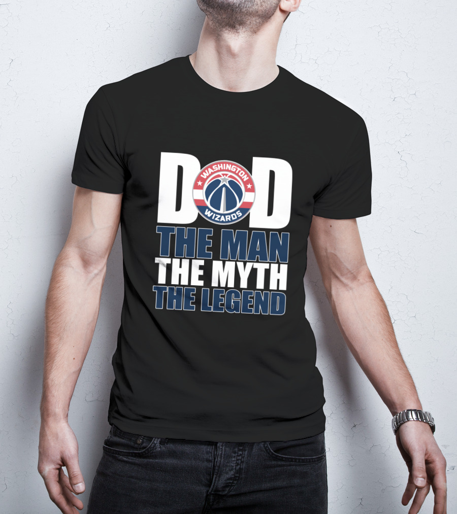 Washington Wizards Dad The Man The Myth The Legend Father's Day T-Shirt