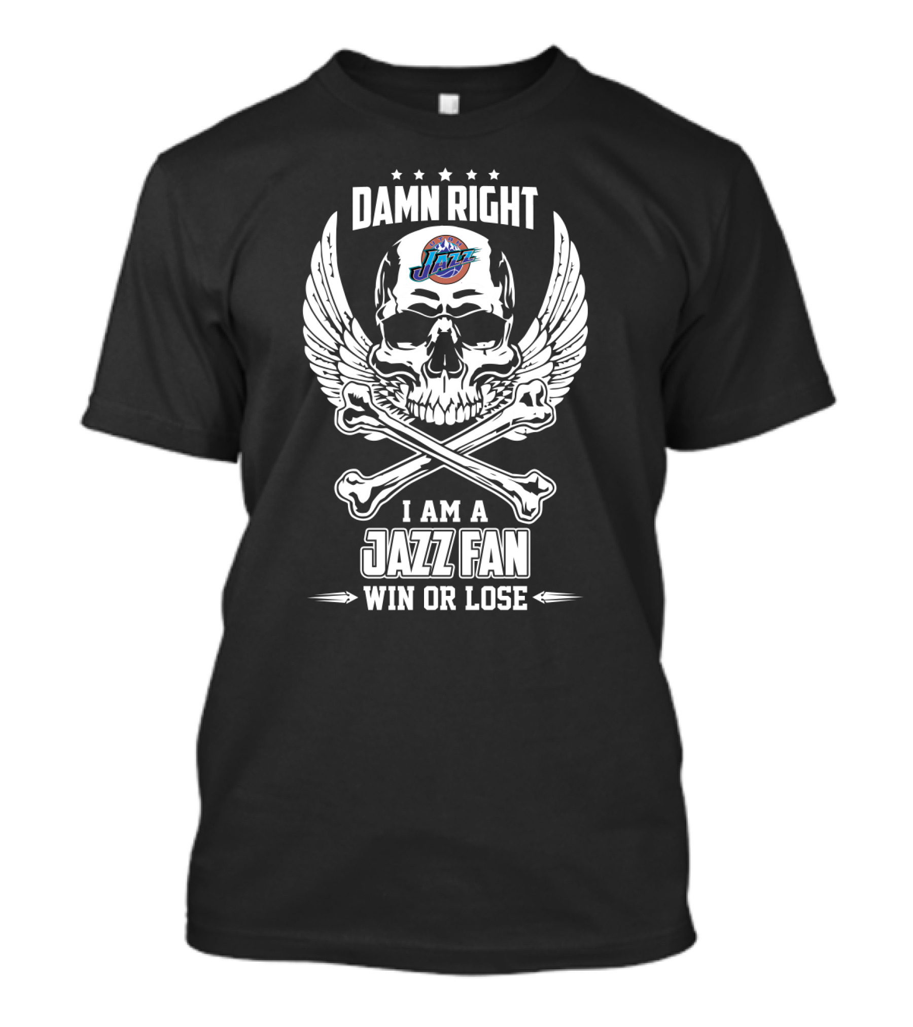 Damn Right I Am A Jazz Fan Win Or Lose T-Shirt