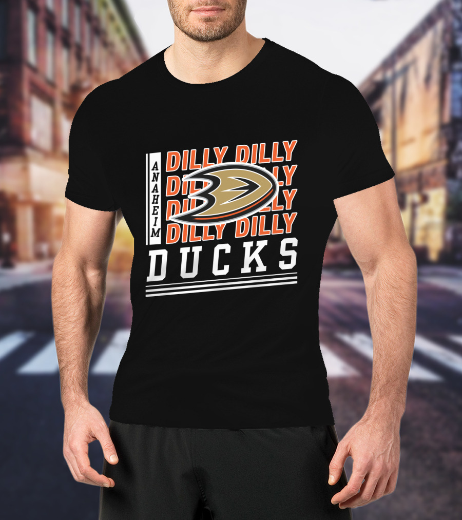 Anaheim Ducks Dilly Dilly Dilly Dilly Ducks T-Shirt