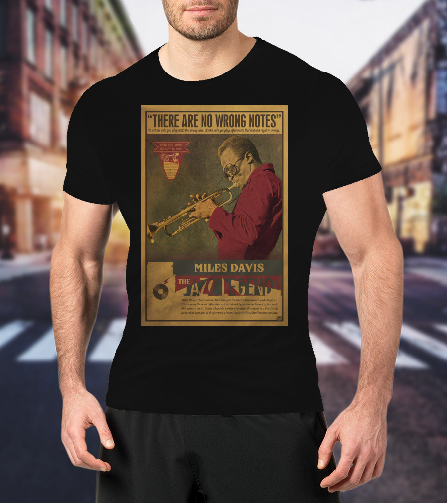 There Are No Wrong Notes Miles Davis The Jazz Legend T-Shirt