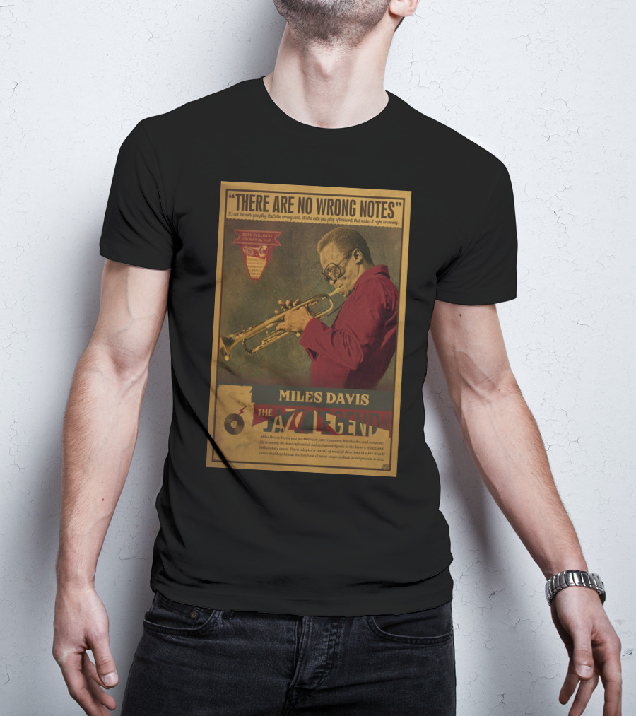 There Are No Wrong Notes Miles Davis The Jazz Legend T-Shirt