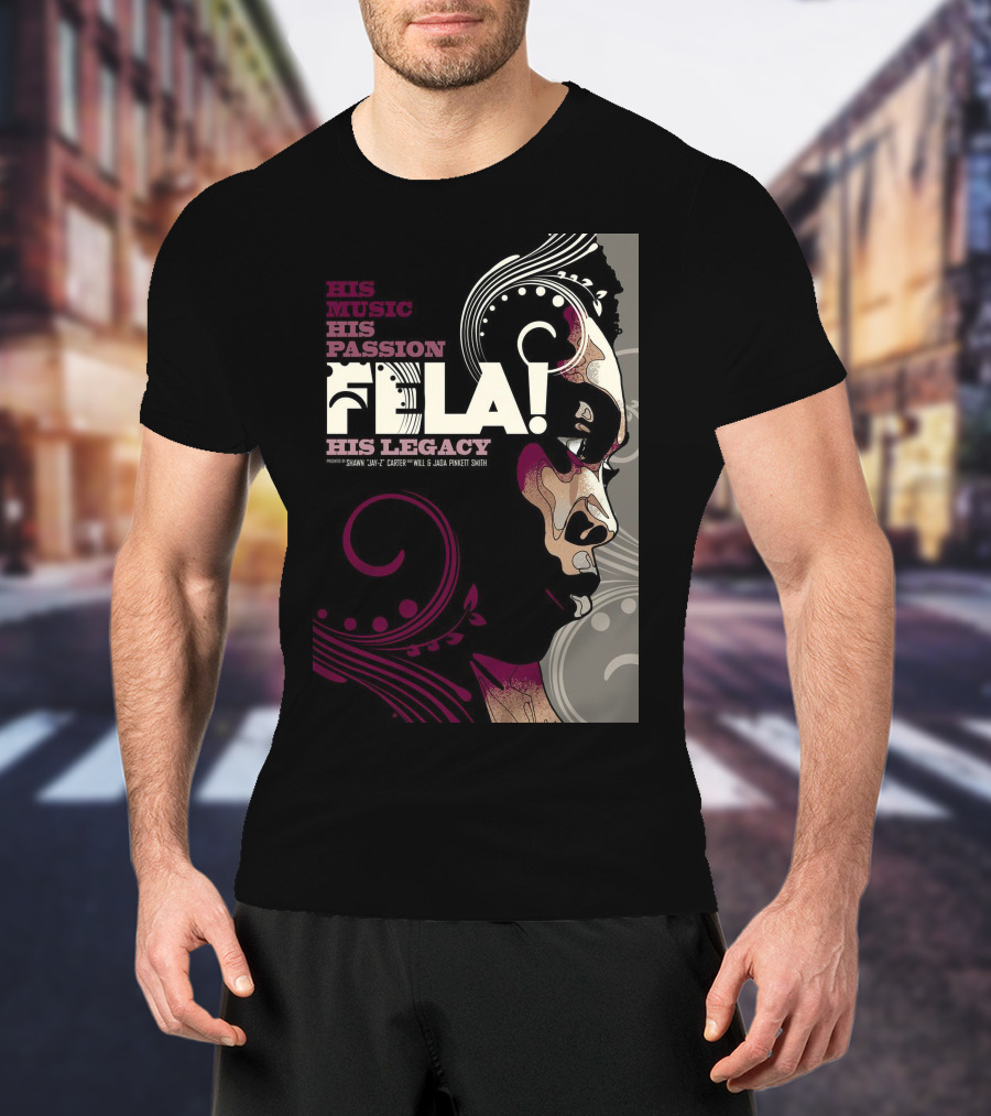 His Music His Passion Fela His Legacy T-Shirt