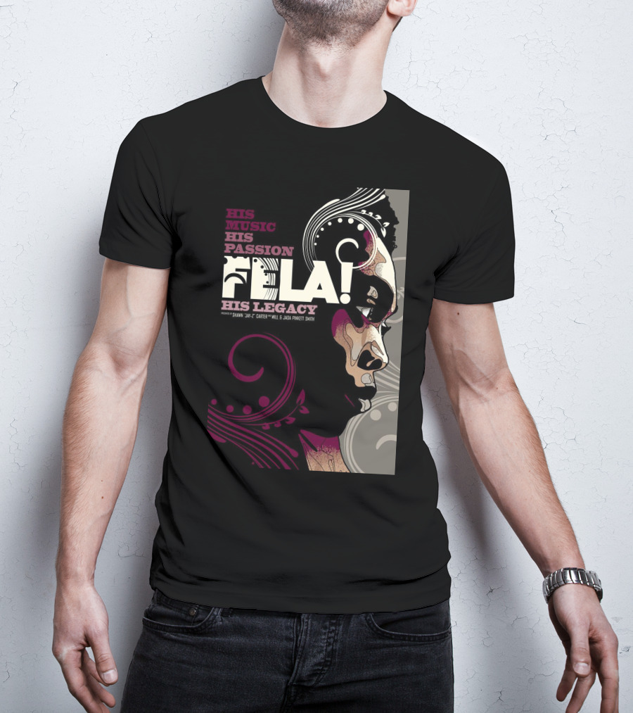 His Music His Passion Fela His Legacy T-Shirt