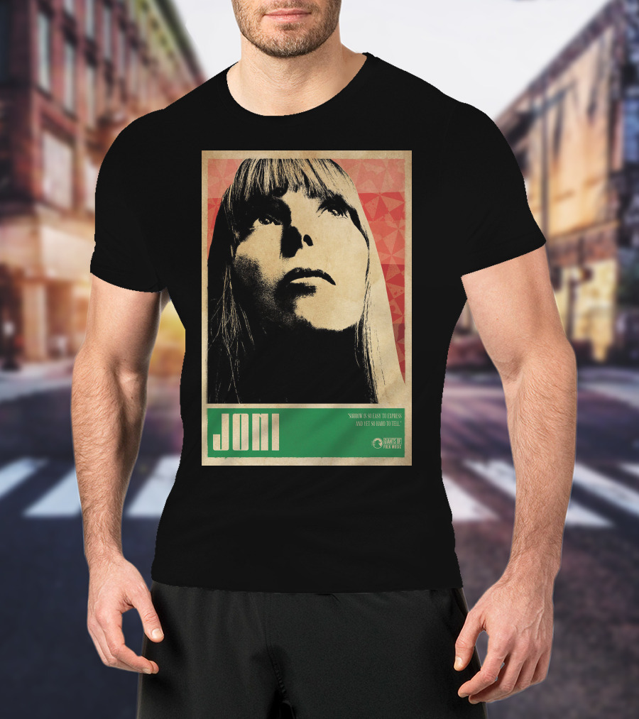 Joni Mitchell Express So Easy To Express So Hard To Feel T-Shirt