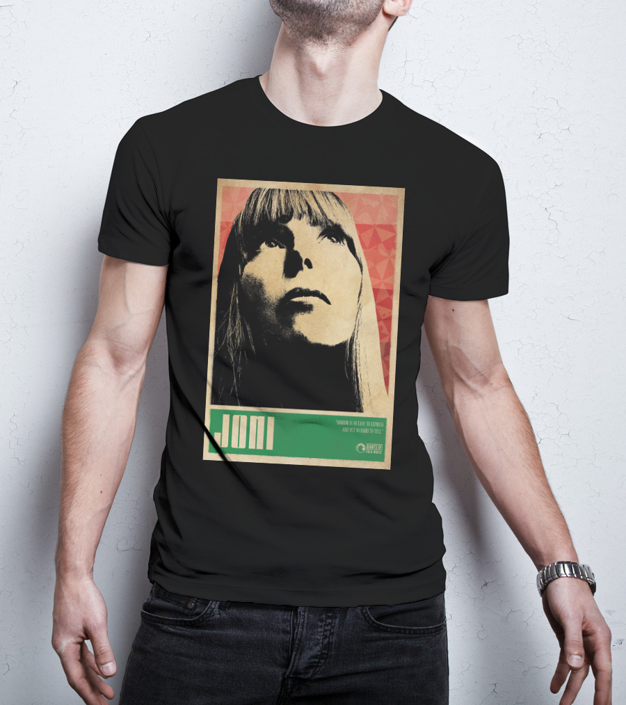 Joni Mitchell Express So Easy To Express So Hard To Feel T-Shirt