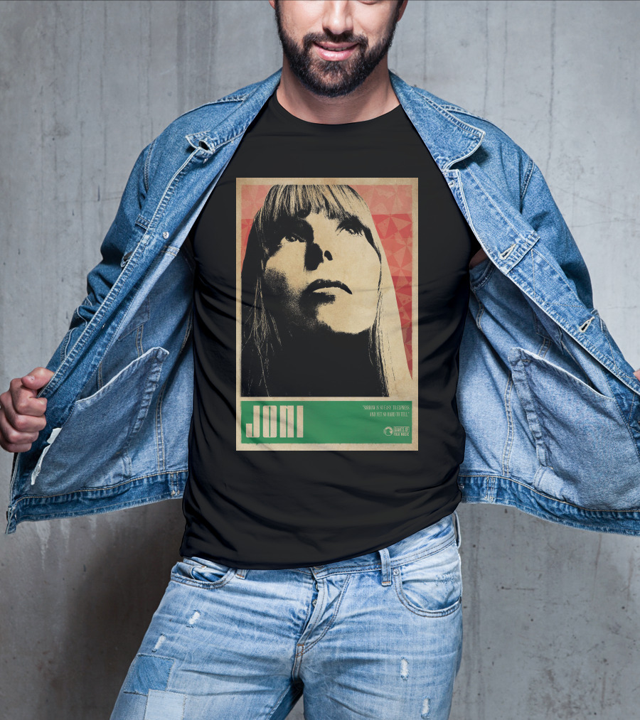 Joni Mitchell Express So Easy To Express So Hard To Feel T-Shirt