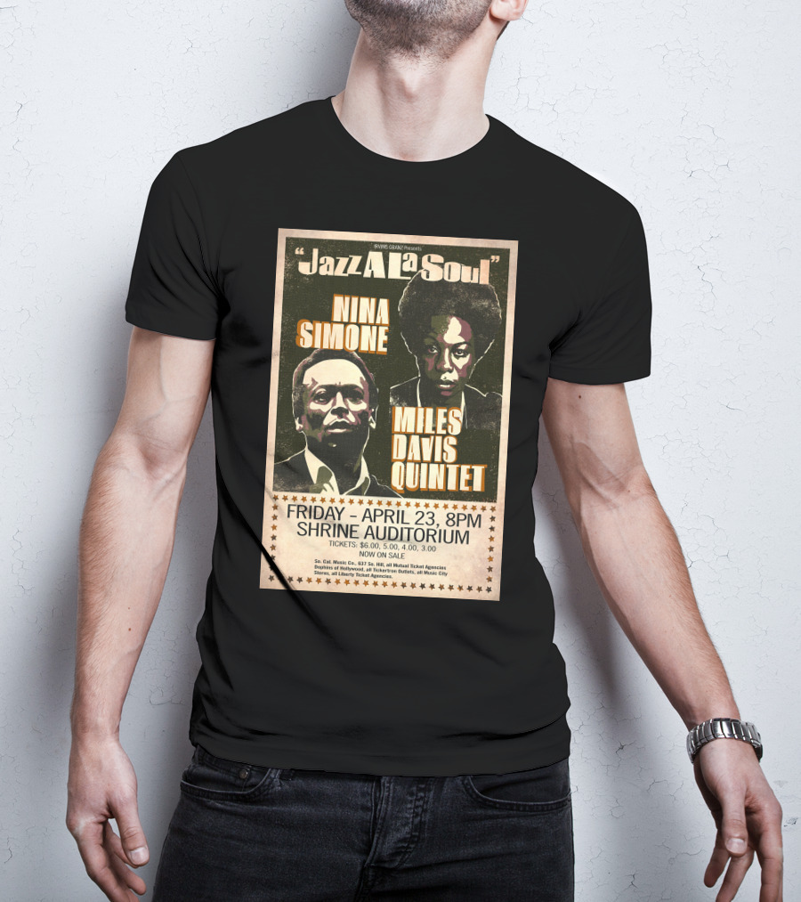 Jazz A La Soul Nina Simone Miles Davis Quintet April 23 Shrine Auditorium T-Shirt