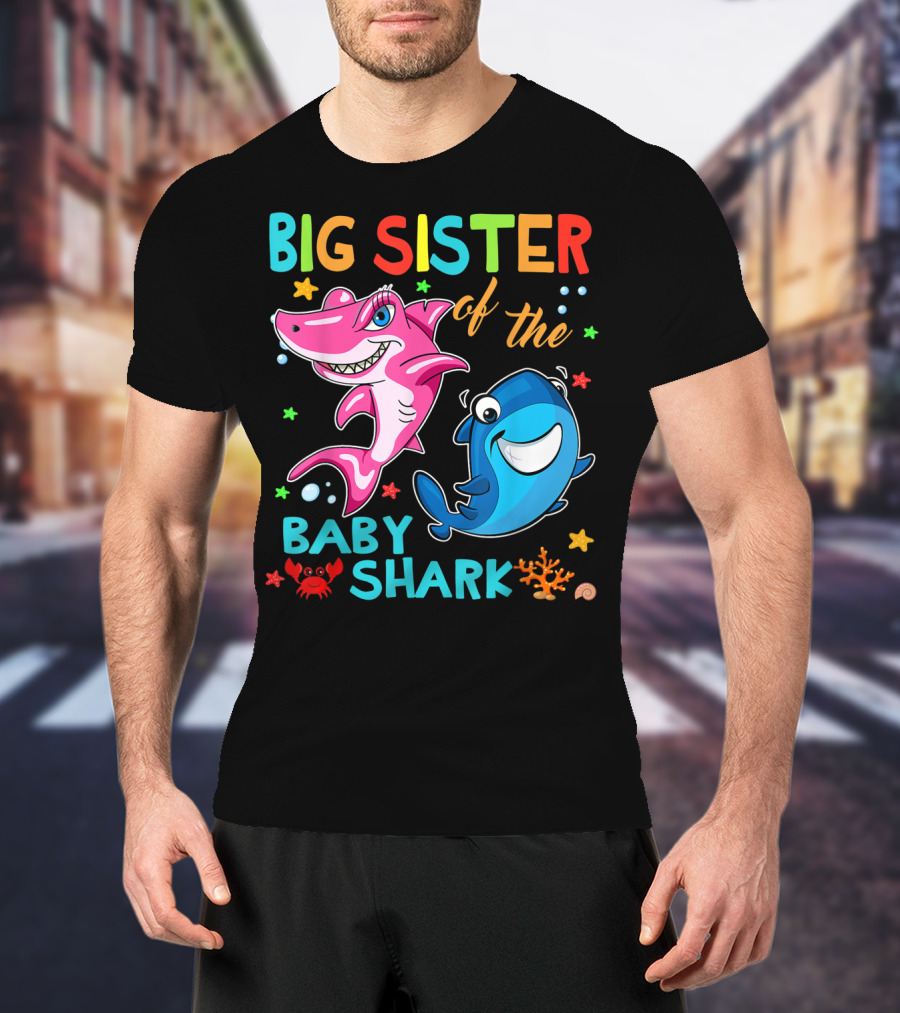 Big Sister Of The Baby Shark With Colorful Cartoon Characters And Sea Creatures T-Shirt