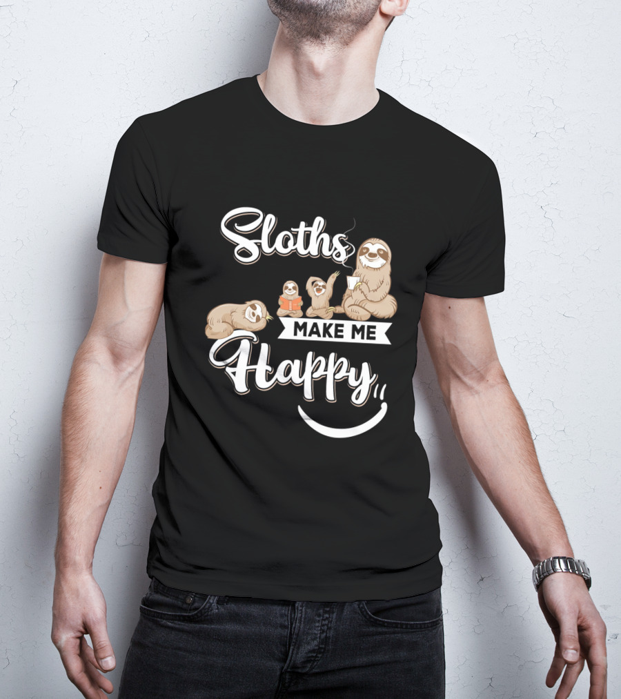 Sloths Make Me Happy T-Shirt