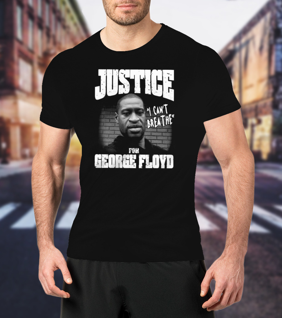 Justice I Can't Breathe For George Floyd T-Shirt