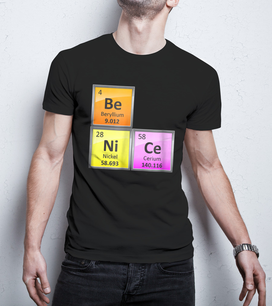 Science Be Ni Ce Periodic Table Elements Beryllium Nickel Cerium T-Shirt