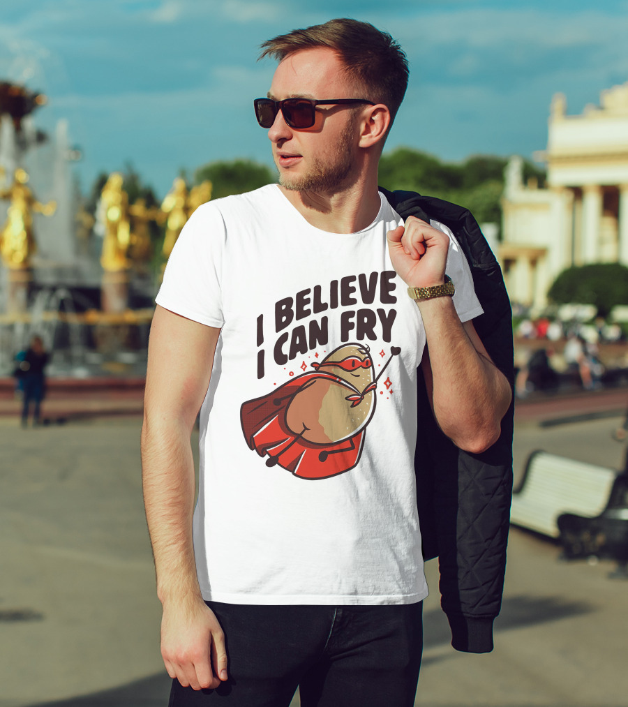 I Believe I Can Fry Potato Superhero T-Shirt