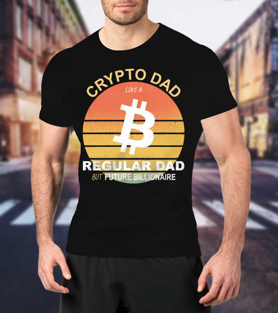 Crypto Dad Like A Regular Dad But Future Billionaire T-Shirt