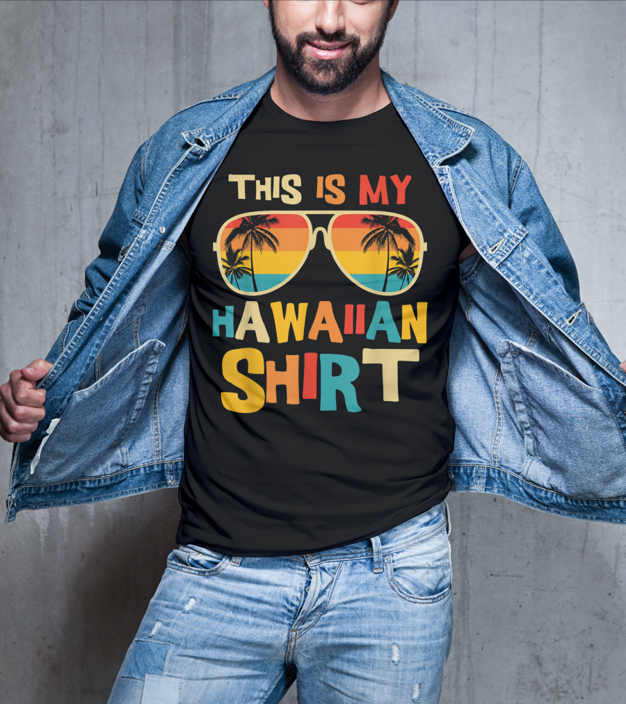 This Is My Hawaiian Shirt Tropical Sunset Sunglasses Palm Trees T-Shirt
