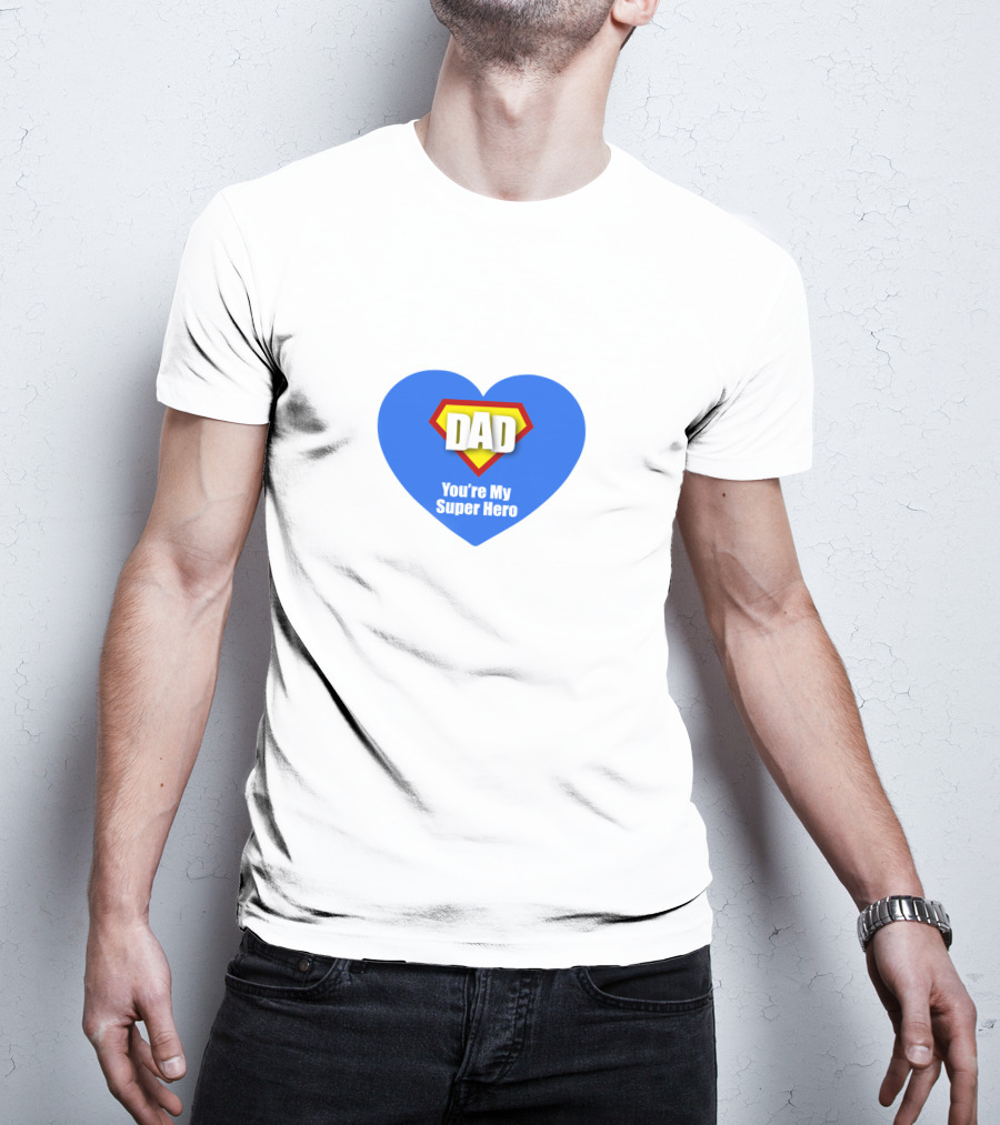 Dad You're My Super Hero Heart Badge T-Shirt