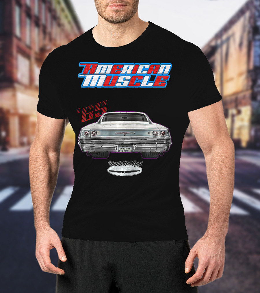 American Muscle '65 Big V8 Wide Tires Solid Rearend Uoola Ha Raa Hot Rod T-Shirt