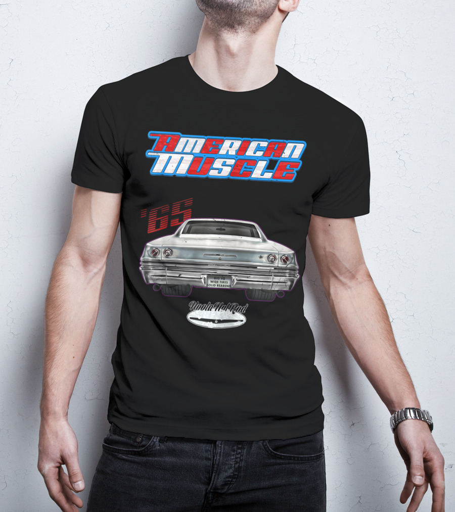 American Muscle '65 Big V8 Wide Tires Solid Rearend Uoola Ha Raa Hot Rod T-Shirt