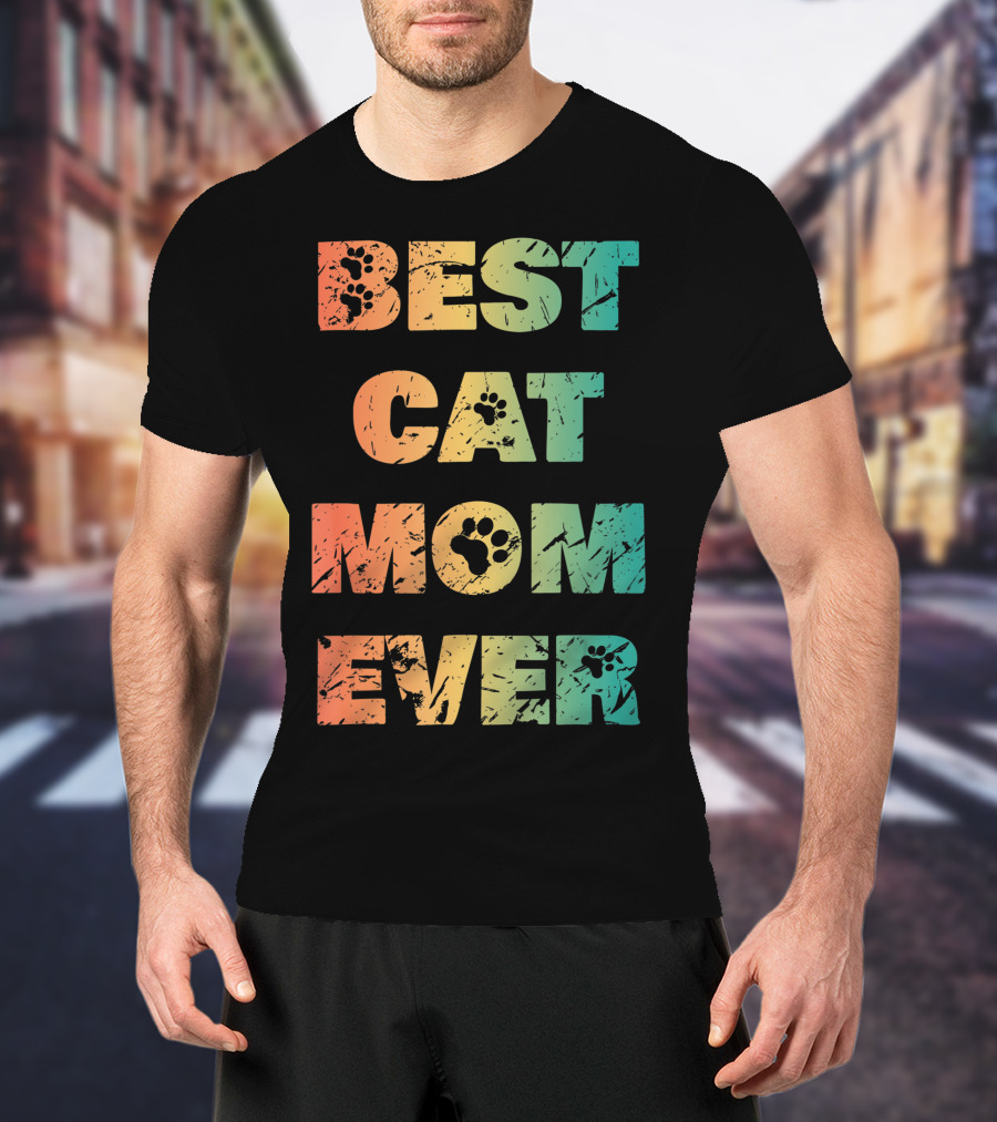 Best Cat Mom Ever Cat Lovers T-Shirt