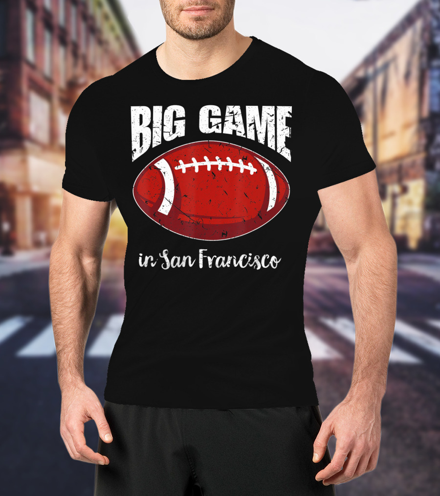 Big Game In San Francisco Vintage Football T-Shirt