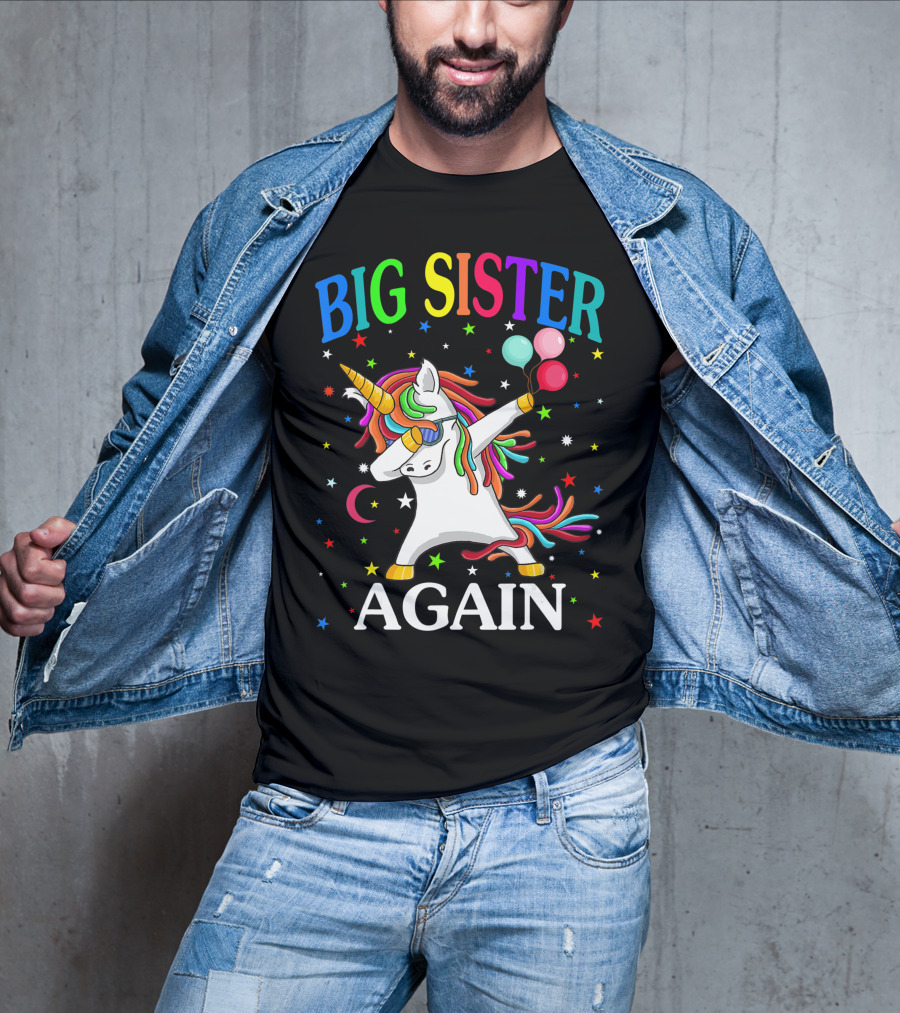 Big Sister Again Unicorn Dabbing Sibling Older Daughter T-Shirt