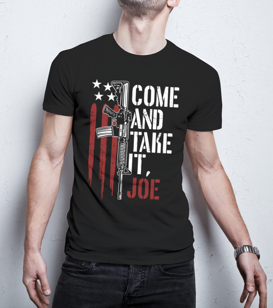 Come And Take It Joe AR15 American Flag Gun Rights T-Shirt