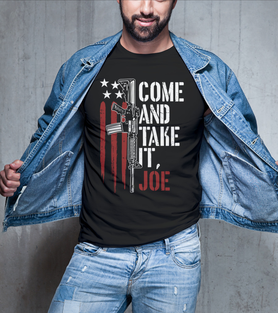 Come And Take It Joe AR15 American Flag Gun Rights T-Shirt