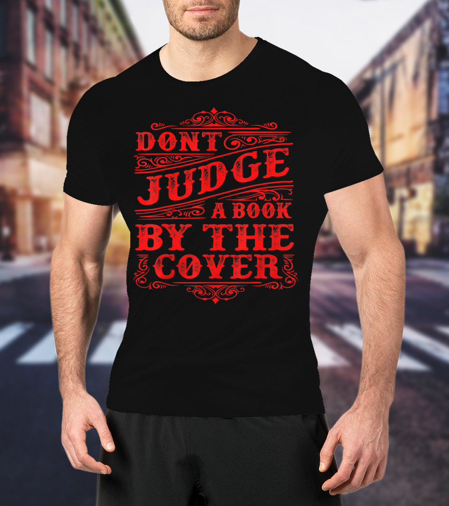 Dont Judge A Book By The Cover Motivational T-Shirt