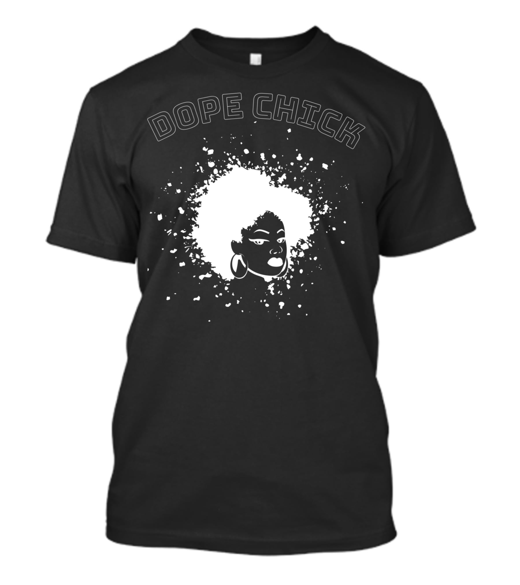 Dope Chick Black Afro Black History African American Pride Afrocentric Fashion T-Shirt