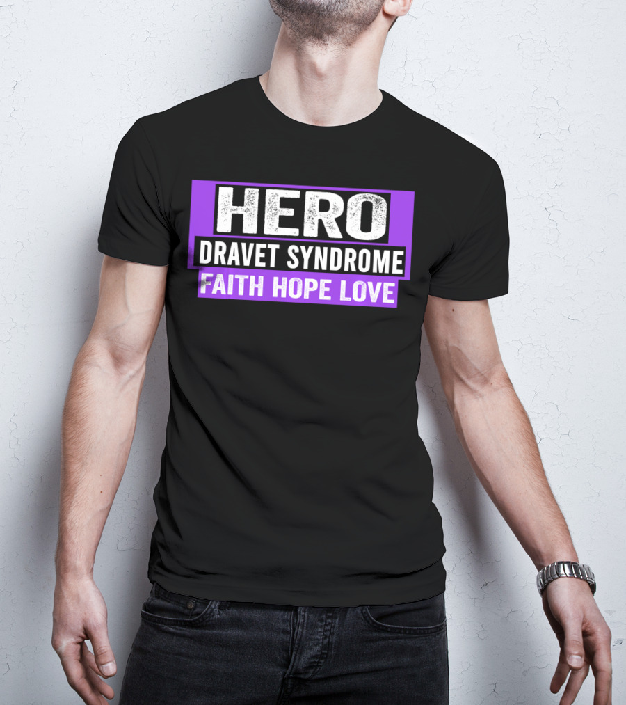 Hero Dravet Syndrome Faith Hope Love Awareness T-Shirt