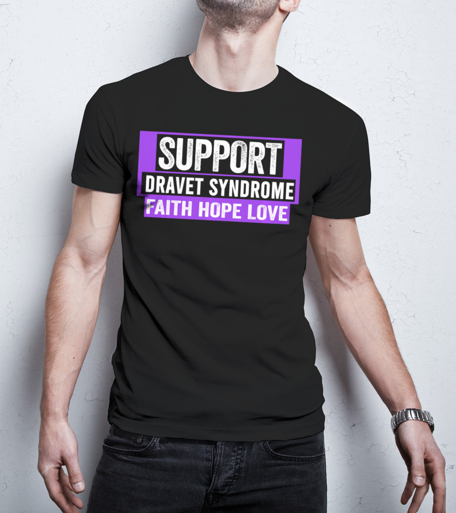 Support Dravet Syndrome Faith Hope Love Dravet Syndrome Awareness T-Shirt