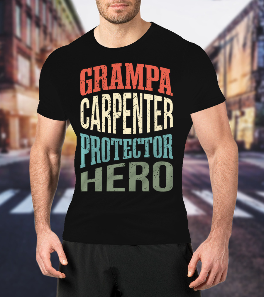 Grampa Carpenter Protector Hero Grandpa Profession T-Shirt