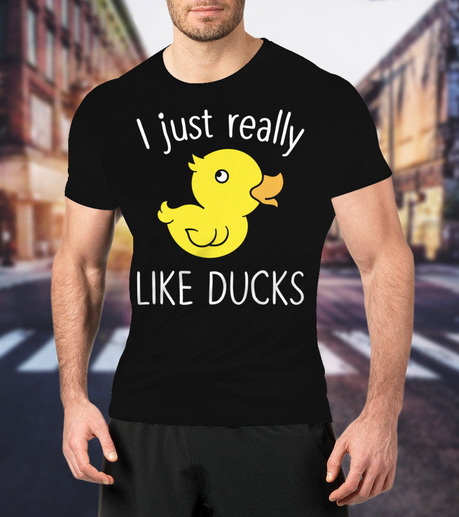 I Just Really Like Ducks Duck Lover T-Shirt