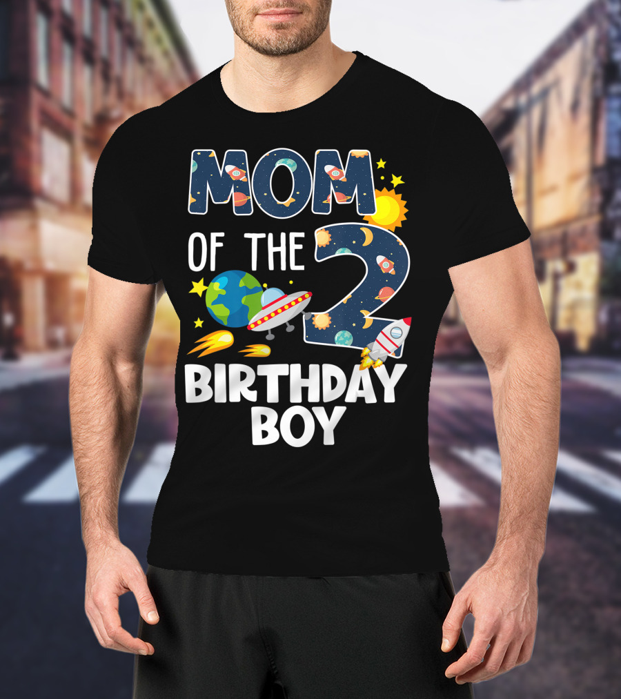 Mom Of The 2 Birthday Boy Rocket Space Planets Ufo Sun Star T-Shirt