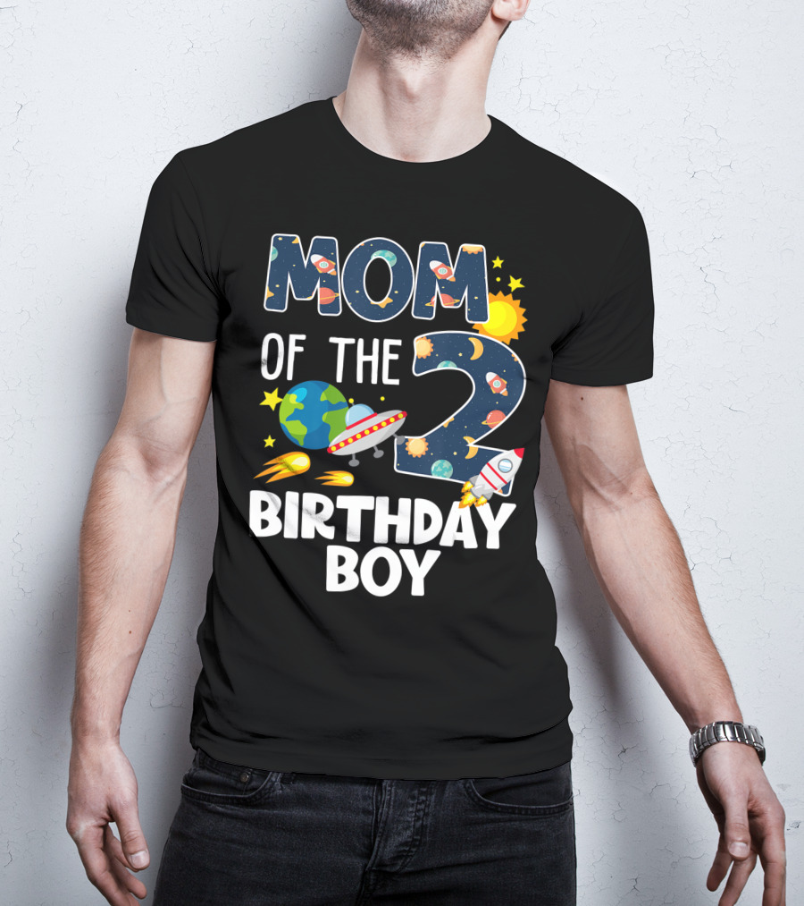 Mom Of The 2 Birthday Boy Rocket Space Planets Ufo Sun Star T-Shirt