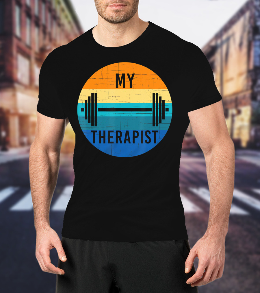My Therapist Barbell Gym Summer Workout Weightlifting T-Shirt